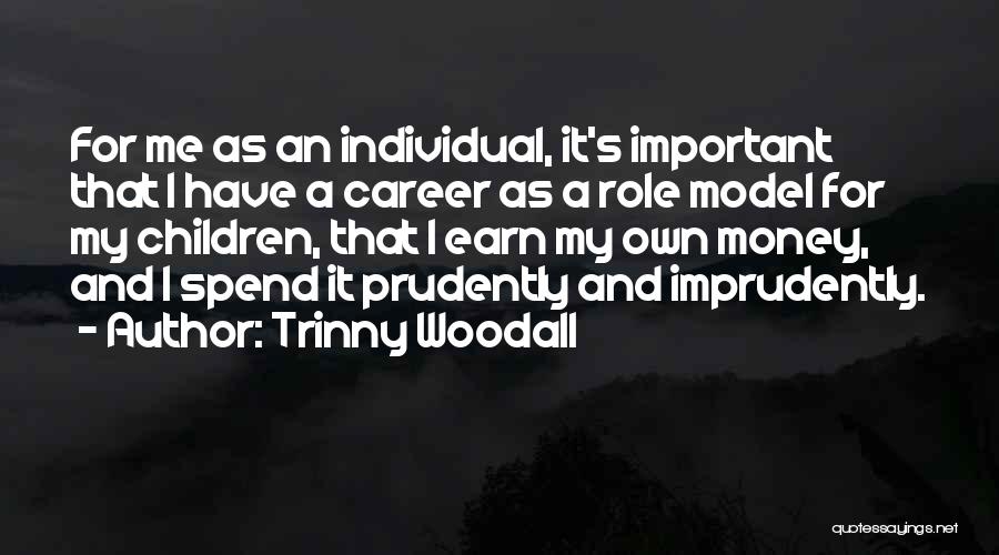 Money Career Quotes By Trinny Woodall