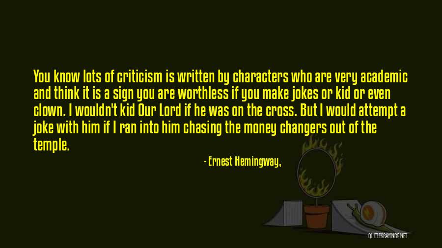 Money Changers In The Temple Quotes By Ernest Hemingway, Money Changers In The Temple Quotes By Ernest Hemingway,