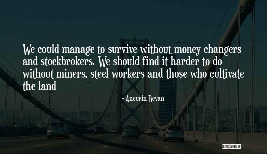 Money Changers Quotes By Aneurin Bevan