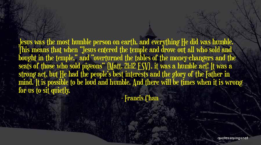 Money Changers Quotes By Francis Chan