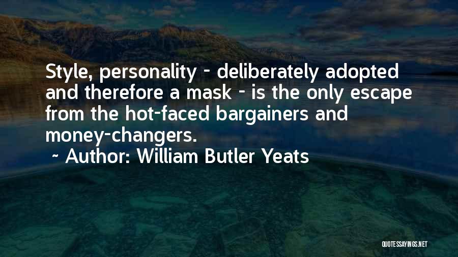 Money Changers Quotes By William Butler Yeats