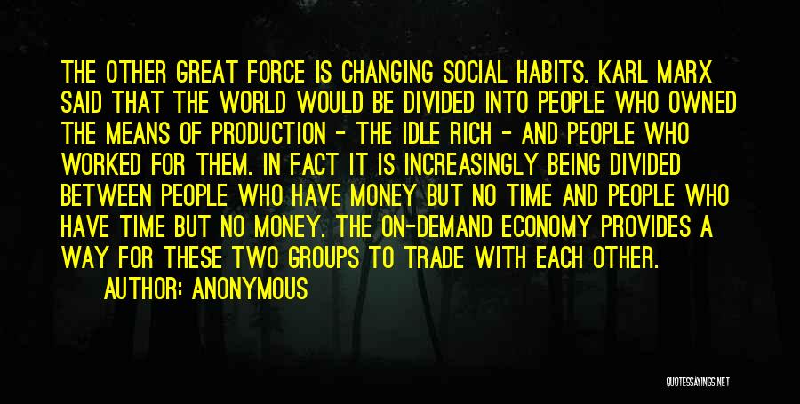 Money Changing You Quotes By Anonymous