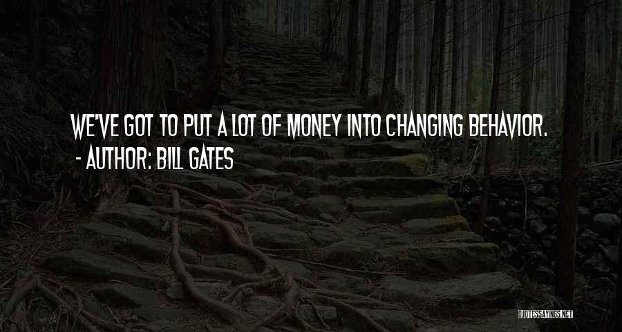 Money Changing You Quotes By Bill Gates