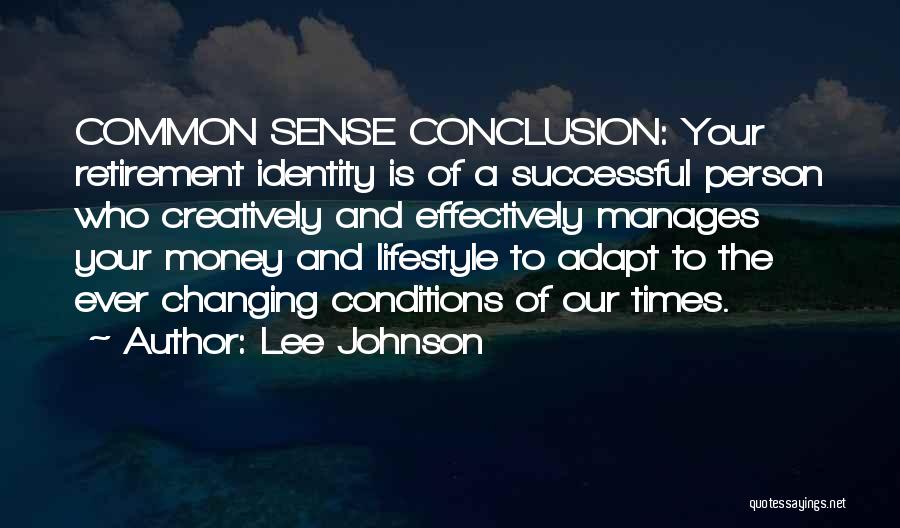 Money Changing You Quotes By Lee Johnson