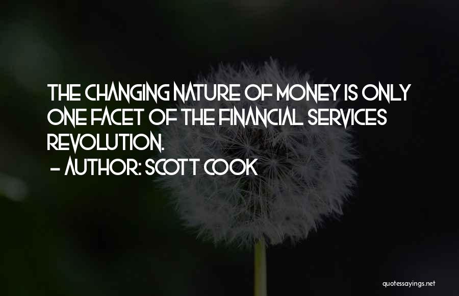 Money Changing You Quotes By Scott Cook