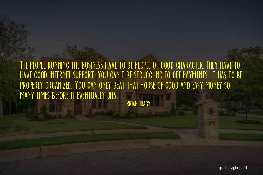 Money Character Quotes By Brian Tracy Money Character Quotes By Brian Tracy