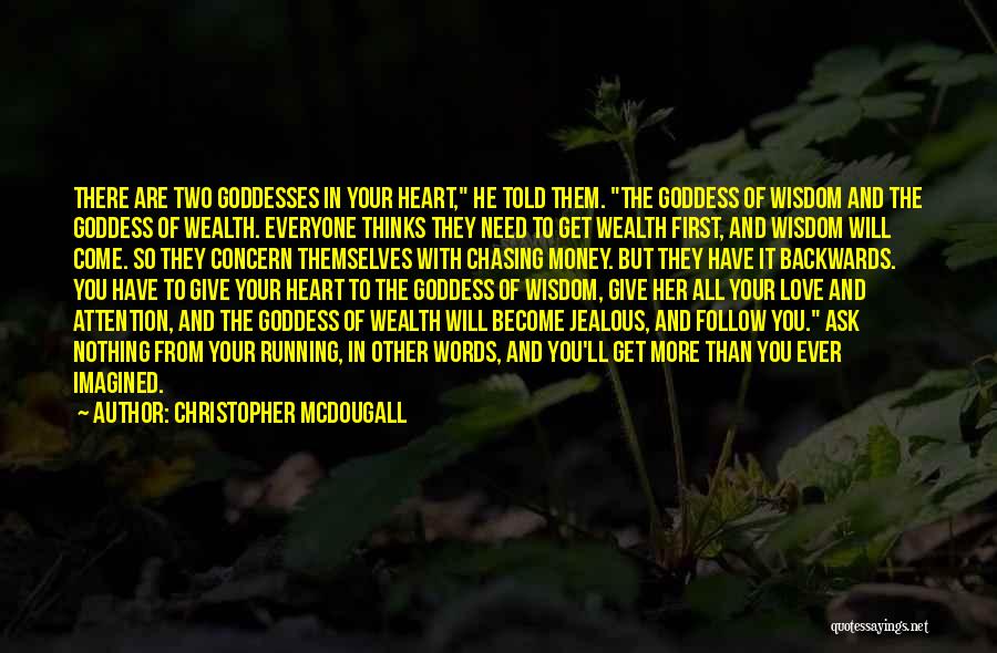 Money Chasing Quotes By Christopher McDougall