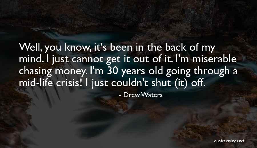 Money Chasing Quotes By Drew Waters