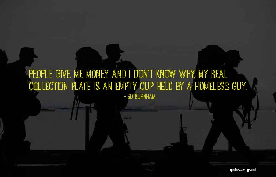 Money Collection Quotes By Bo Burnham Money Collection Quotes By Bo Burnham
