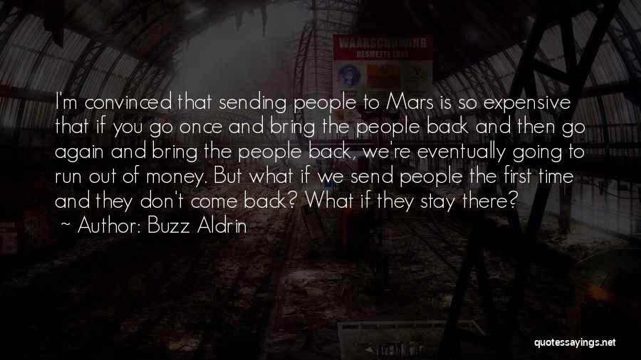 Money Come And Go Quotes By Buzz Aldrin