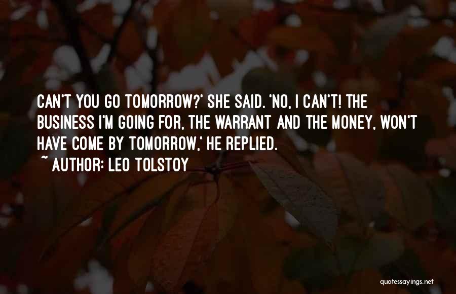 Money Come And Go Quotes By Leo Tolstoy