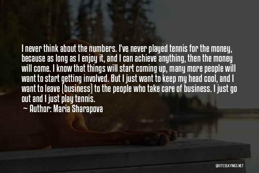 Money Come And Go Quotes By Maria Sharapova