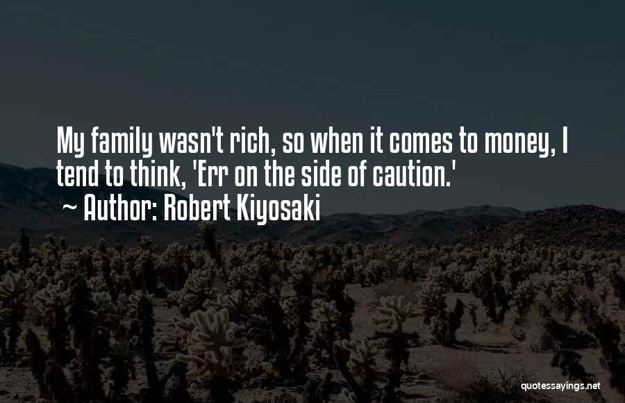 Money Comes Quotes By Robert Kiyosaki