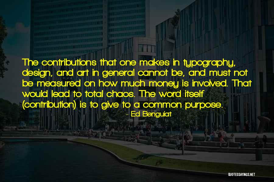 Money Contribution Quotes By Ed Benguiat Money Contribution Quotes By Ed Benguiat