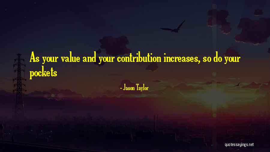 Money Contribution Quotes By Jason Taylor Money Contribution Quotes By Jason Taylor