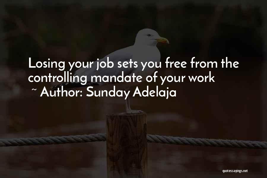 Money Controlling You Quotes By Sunday Adelaja