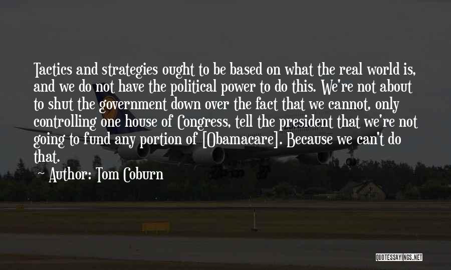 Money Controlling You Quotes By Tom Coburn