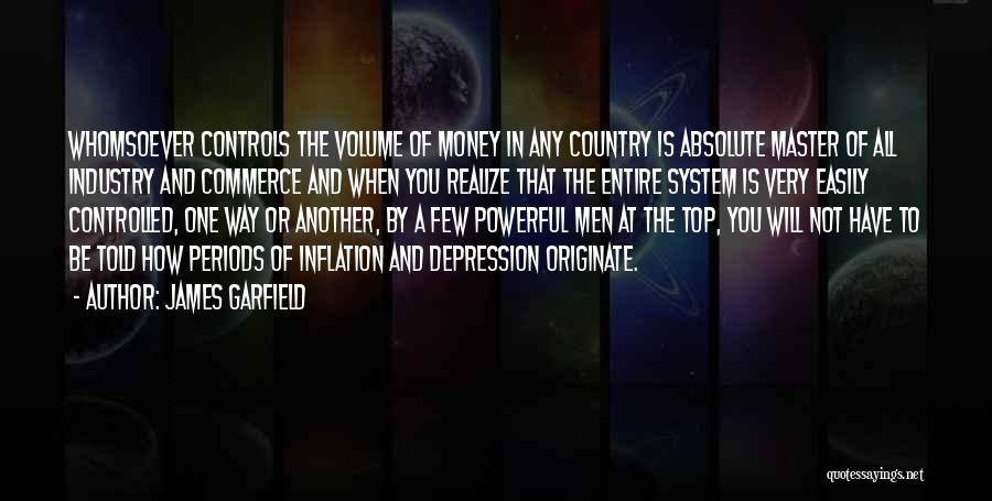 Money Controls Quotes By James Garfield