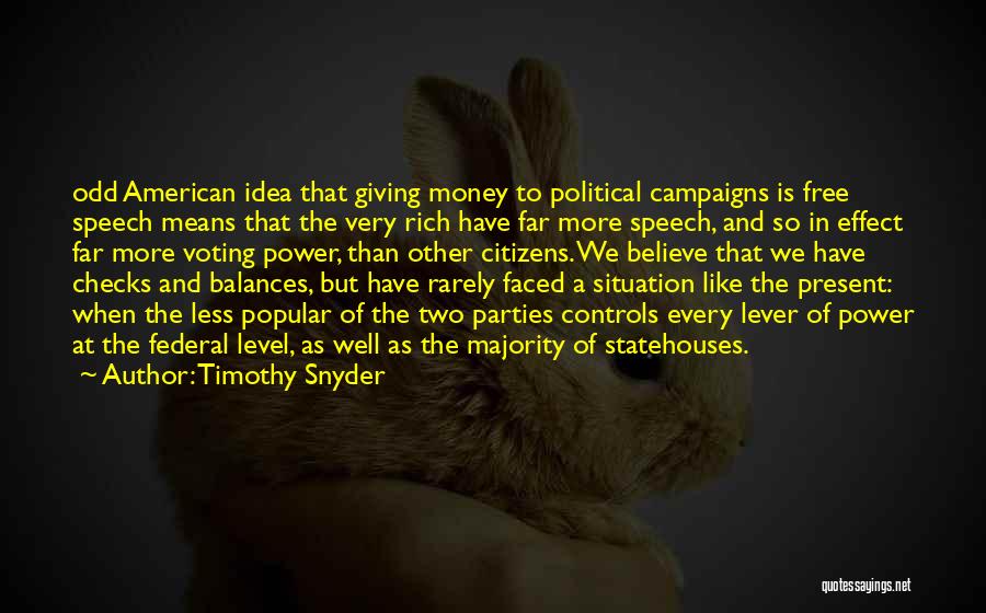 Money Controls Quotes By Timothy Snyder