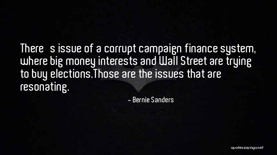 Money Corrupt Quotes By Bernie Sanders