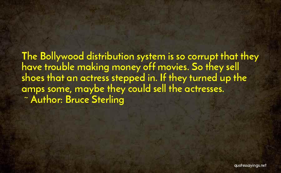 Money Corrupt Quotes By Bruce Sterling