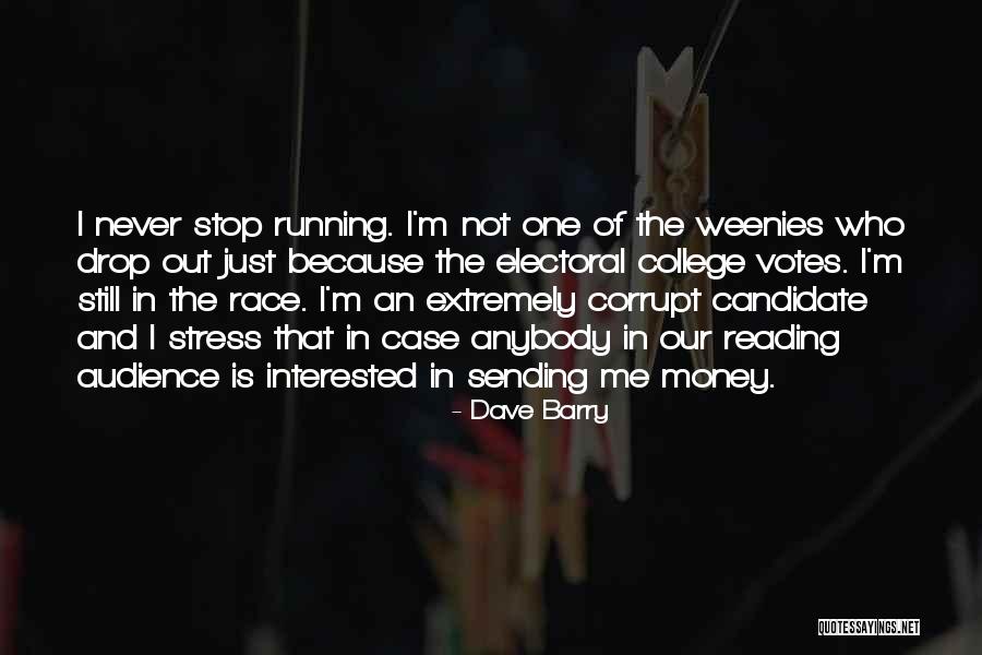 Money Corrupt Quotes By Dave Barry