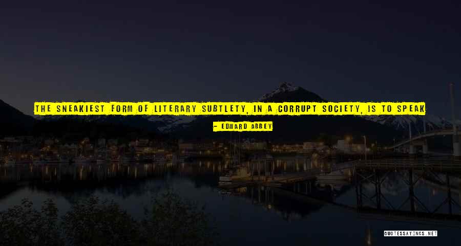 Money Corrupt Quotes By Edward Abbey Money Corrupt Quotes By Edward Abbey
