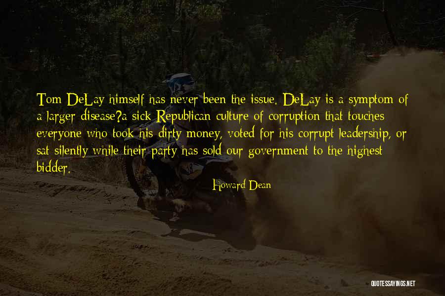 Money Corrupt Quotes By Howard Dean Money Corrupt Quotes By Howard Dean