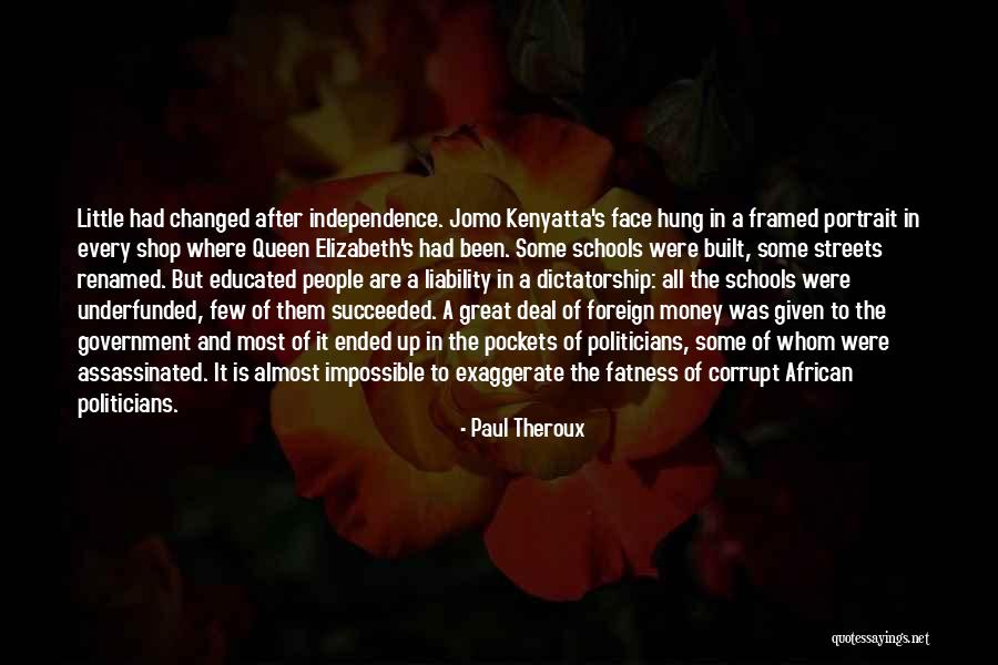 Money Corrupt Quotes By Paul Theroux