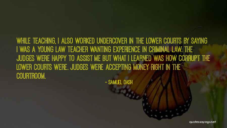 Money Corrupt Quotes By Samuel Dash Money Corrupt Quotes By Samuel Dash
