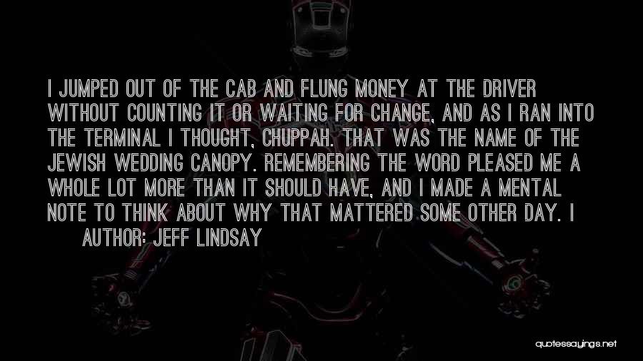 Money Counting Quotes By Jeff Lindsay