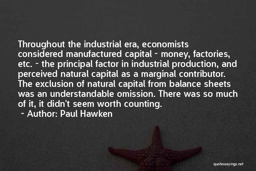 Money Counting Quotes By Paul Hawken