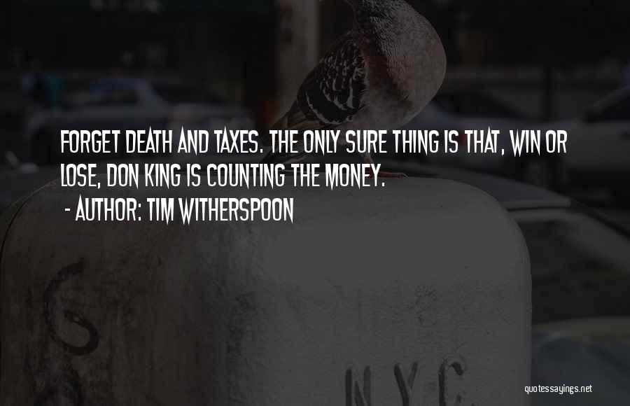 Money Counting Quotes By Tim Witherspoon