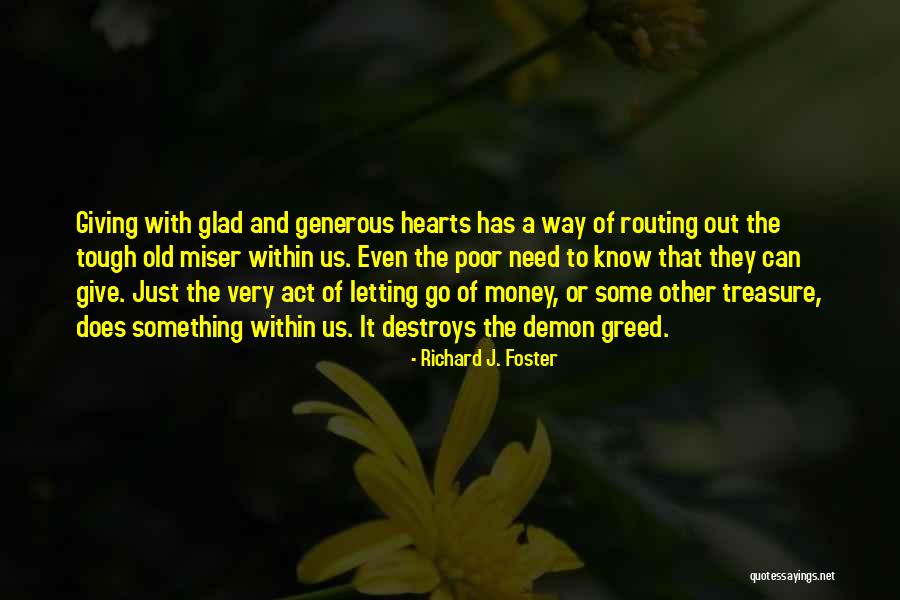 Money Destroys Quotes By Richard J. Foster