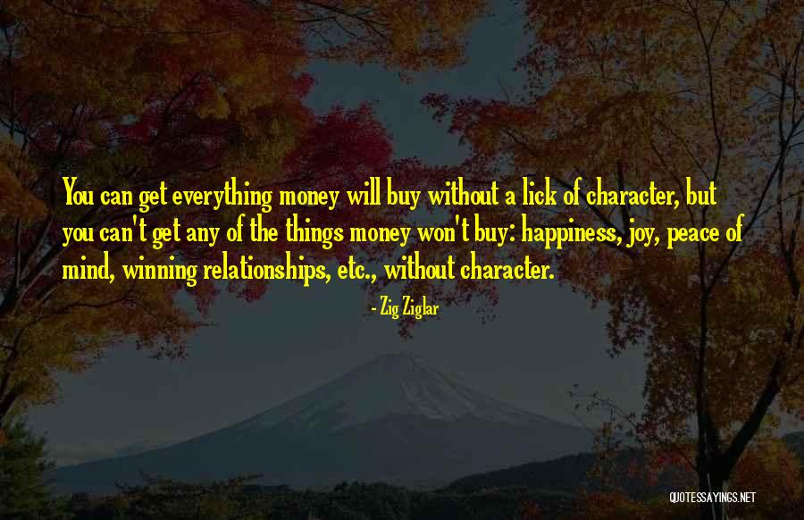 Money Does Not Buy Happiness Quotes By Zig Ziglar Money Does Not Buy Happiness Quotes By Zig Ziglar