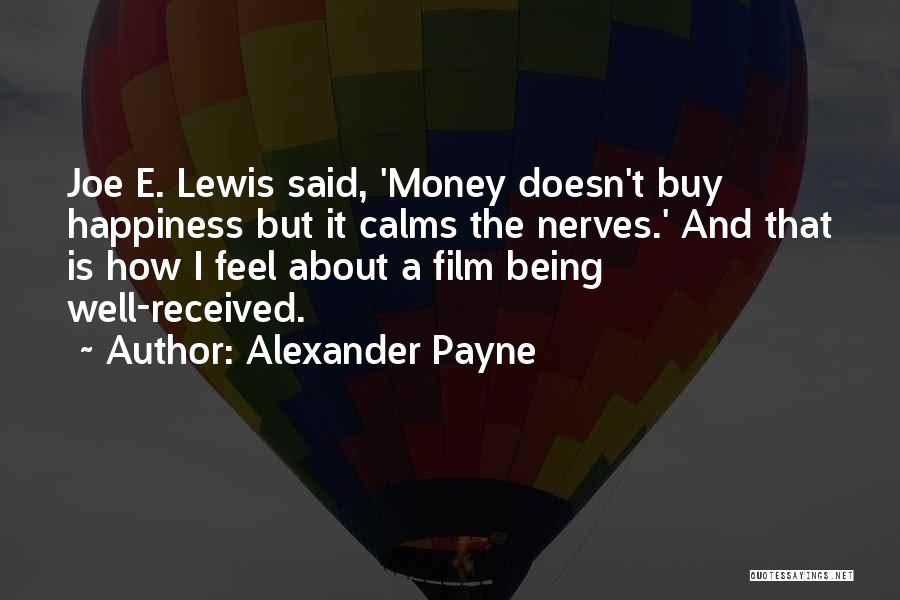 Money Doesn Buy Happiness Quotes By Alexander Payne