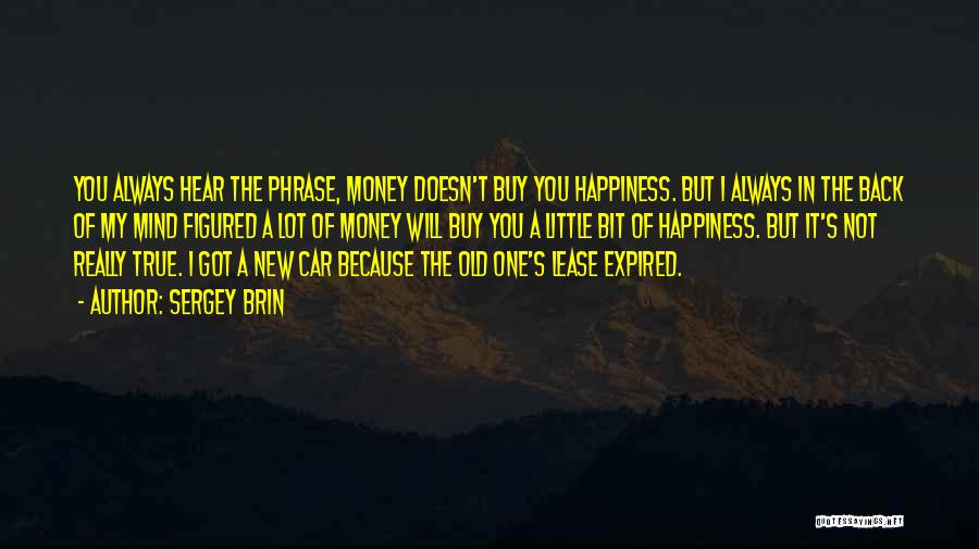 Money Doesn Buy Happiness Quotes By Sergey Brin