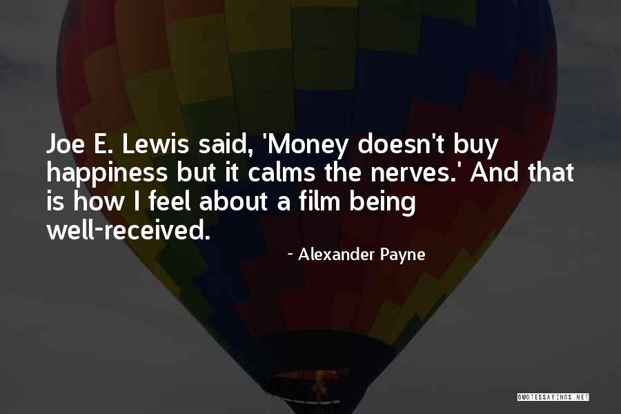 Money Doesn't Buy Quotes By Alexander Payne