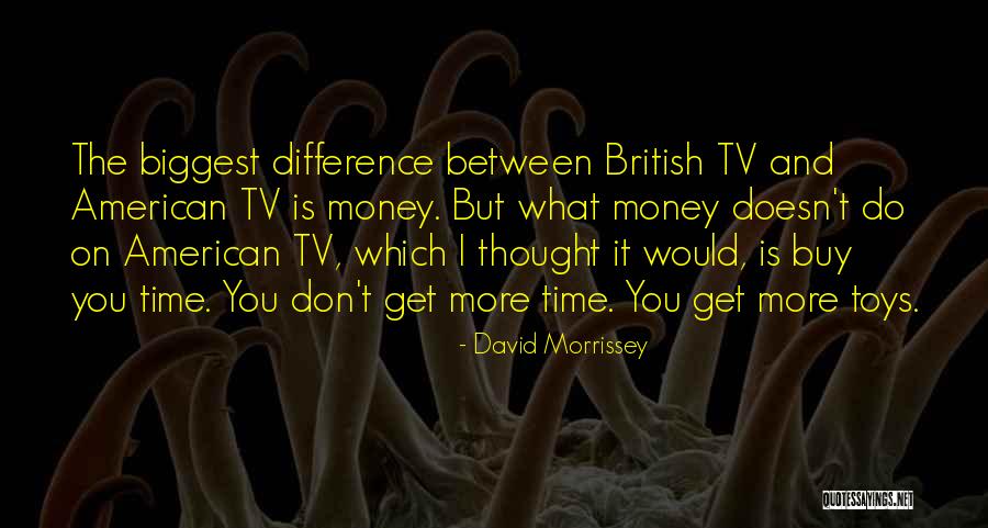 Money Doesn't Buy Quotes By David Morrissey