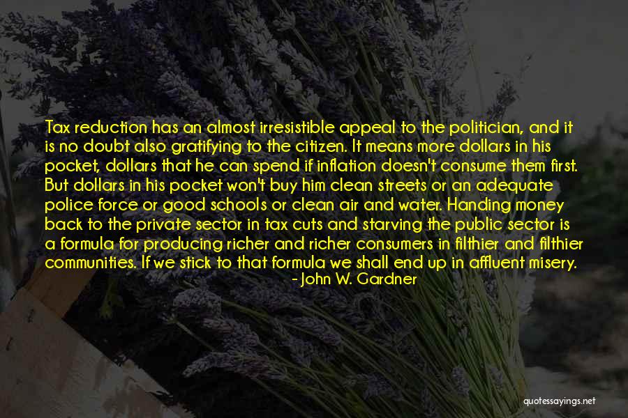 Money Doesn't Buy Quotes By John W. Gardner Money Doesn't Buy Quotes By John W. Gardner