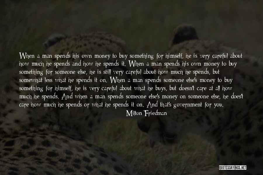 Money Doesn't Buy Quotes By Milton Friedman Money Doesn't Buy Quotes By Milton Friedman