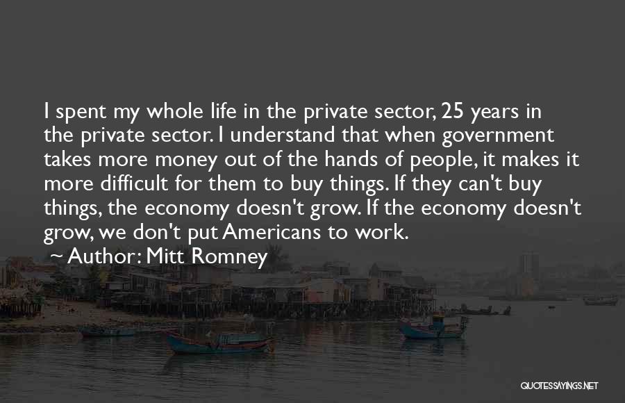 Money Doesn't Buy Quotes By Mitt Romney