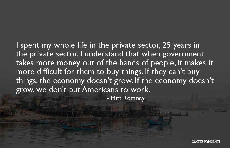 Money Doesn't Buy Quotes By Mitt Romney Money Doesn't Buy Quotes By Mitt Romney