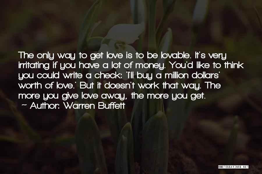 Money Doesn't Buy You Love Quotes By Warren Buffett