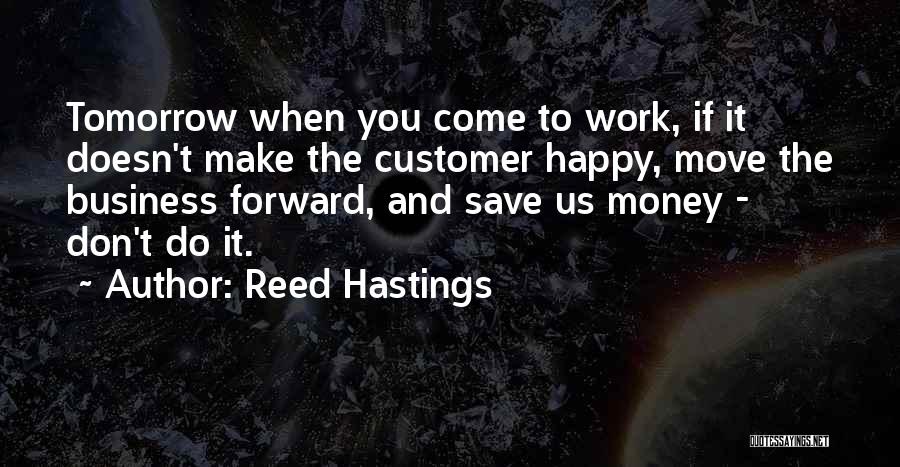 Money Doesn't Make You Happy Quotes By Reed Hastings