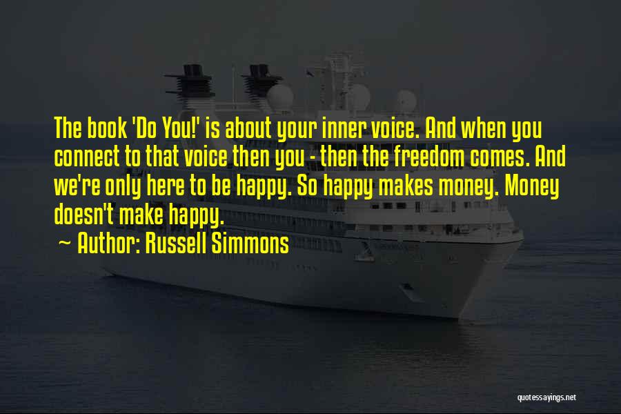 Money Doesn't Make You Happy Quotes By Russell Simmons