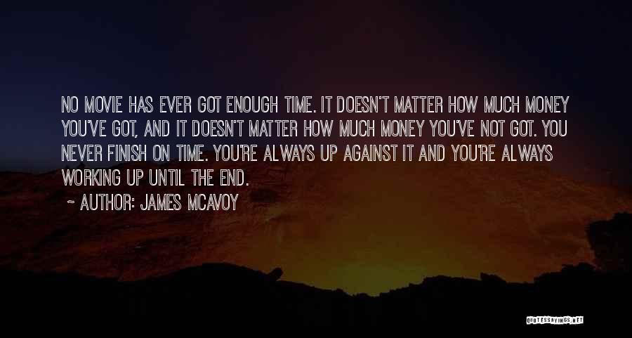 Money Doesn't Matter Quotes By James McAvoy