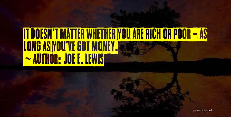 Money Doesn't Matter Quotes By Joe E. Lewis