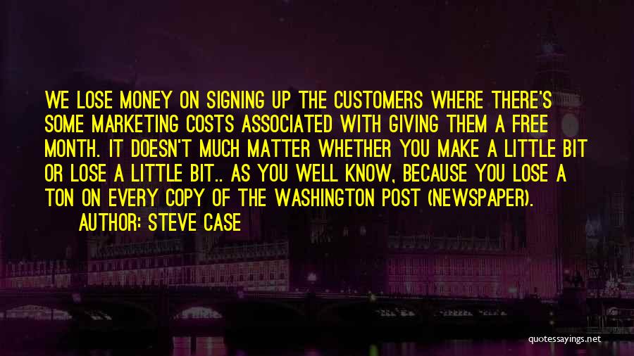 Money Doesn't Matter Quotes By Steve Case