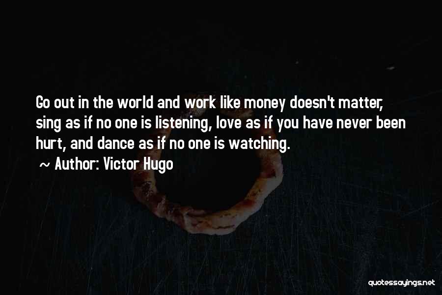 Money Doesn't Matter Quotes By Victor Hugo